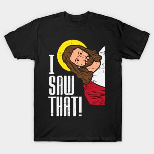 Jesus I Saw That Religious God Faith Christian T-Shirt